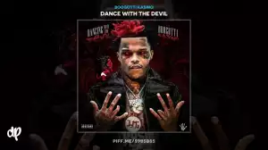 Dance With The Devil BY BooGotti Kasino